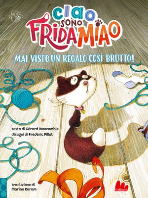 cover image of Ciao, sono Frida Miao. Mai visto un regalo così brutto!